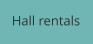 Hall rentals
